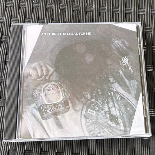 ANYTHING THAT’S BAD FOR ME (CD)